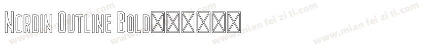 Nordin Outline Bold字体转换